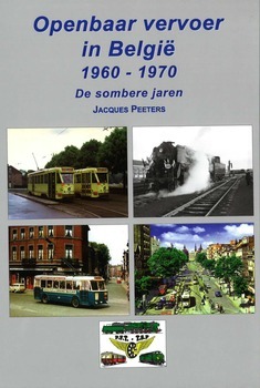 Openbaar vervoer in België. 1960 - 1970. De sombere jaren